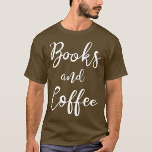 Books And Coffee T-Shirt