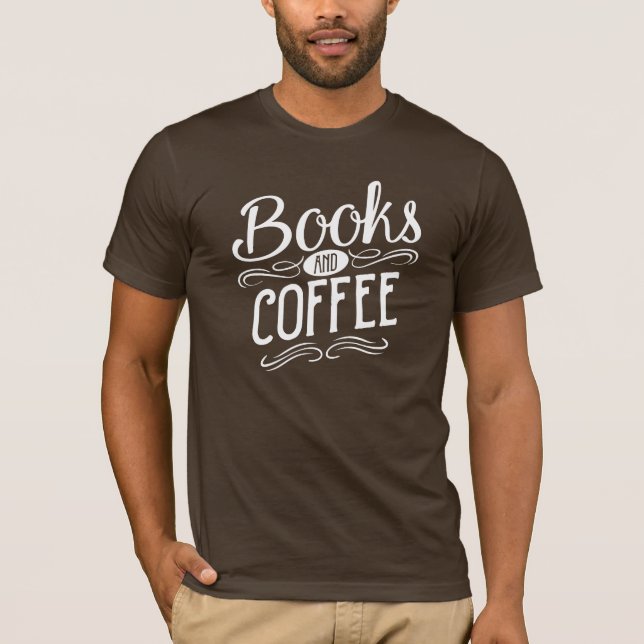 Books and Coffee T-Shirt (Front)