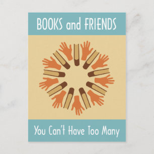 Books and Friends, You Can't Have Too Many Postcard