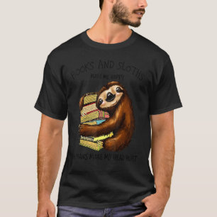 Books And Sloths Make Me Happy Humans Make My Head T-Shirt