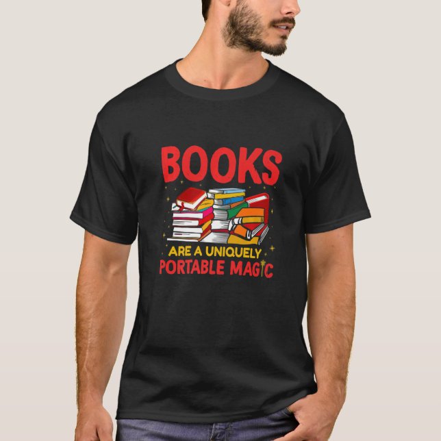 Books Are A Uniquely Portable Magic Reading T-Shirt (Front)