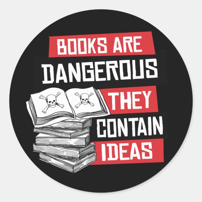 Books are dangerous they contain ideas classic round sticker (Front)