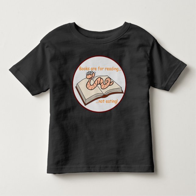 Books are for reading not eating! toddler T-Shirt (Front)