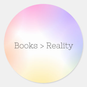 Books are greater than Reality Sticker 