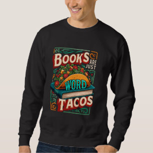 Books Are Just Word Tacos Shirt Funny Reading Read
