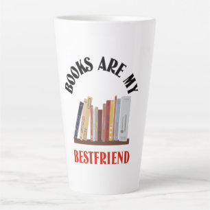 Books Are My Best friend  Latte Mug