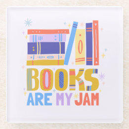 Books Are My Jam Coaster – Bookish Gift