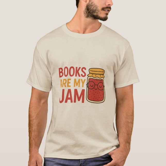 Books Are My Jam – Funny Book Lover T-Shirt (Front)