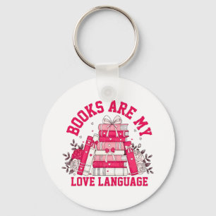 Books Are My Love Language Bookish Valentine Day  Key Ring