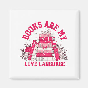 Books Are My Love Language Bookish Valentine Day Magnet