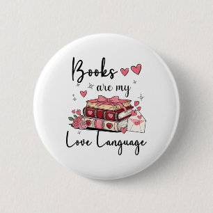 Books Are My Love Language Reading Lover Librarian 6 Cm Round Badge