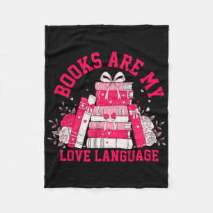 Books Are My Love Language Reading Lover Librarian Fleece Blanket