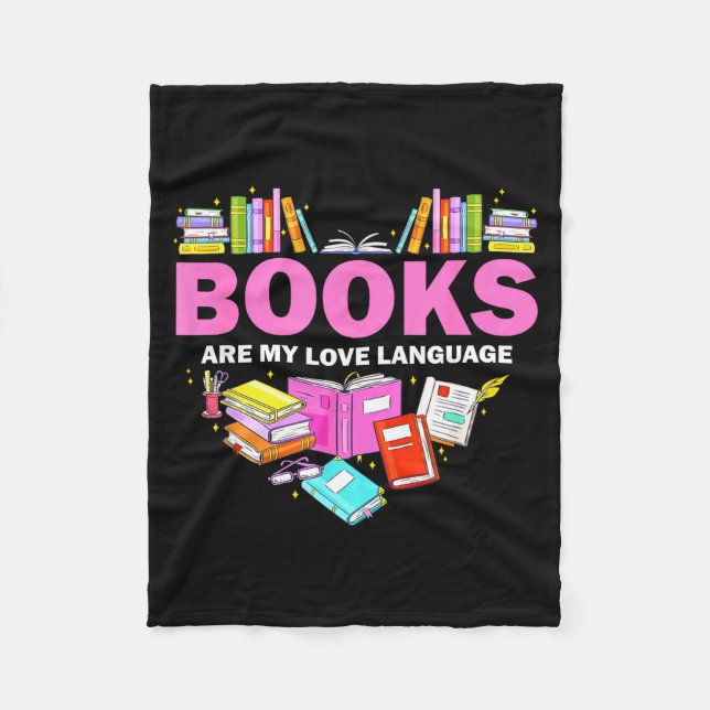 Books Are My Love Language Reading Lover Librarian Fleece Blanket (Front)