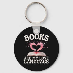 Books Are My Love Language Reading Lover Librarian Key Ring