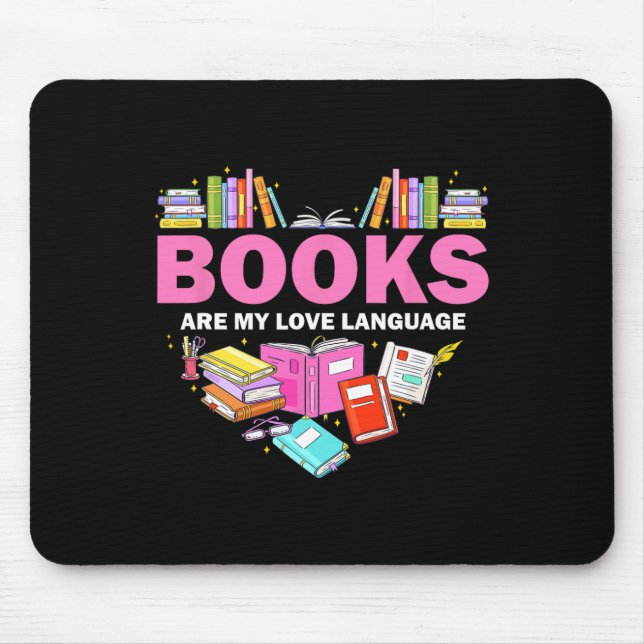 Books Are My Love Language Reading Lover Librarian Mouse Pad (Front)