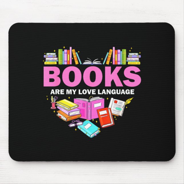 Books Are My Love Language Reading Lover Librarian Mouse Pad (Front)