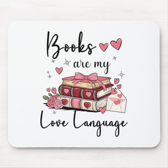 Books Are My Love Language Reading Lover Librarian Mouse Pad (Front)