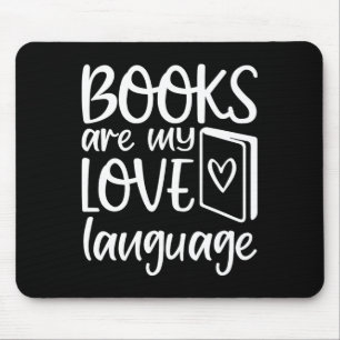Books Are My Love Language Reading Lover Librarian Mouse Pad
