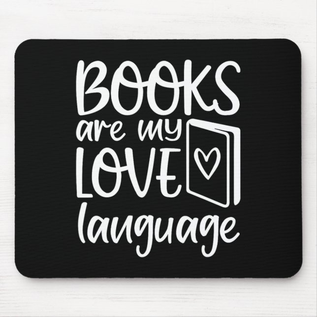 Books Are My Love Language Reading Lover Librarian Mouse Pad (Front)