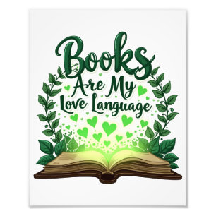 Books Are My Love Language Reading Lover Librarian Photo Print