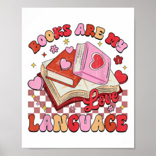 Books Are My Love Language Reading Lover Librarian Poster