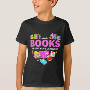 Books Are My Love Language Reading Lover Librarian T-Shirt