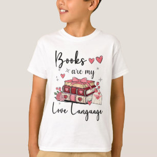 Books Are My Love Language Reading Lover Librarian T-Shirt