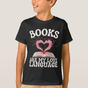 Books Are My Love Language Reading Lover Librarian T-Shirt