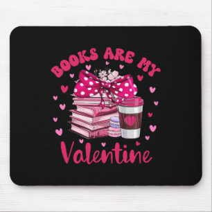 Books Are My Valentine Book Lover Librarian Valent Mouse Pad