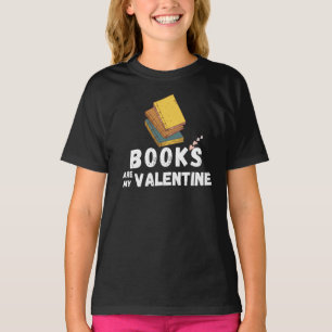 Books Are My Valentine Funny Valentine's Day T-Shirt