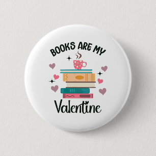 Books Are My Valentine's Day Librarian Bookworm 6 Cm Round Badge