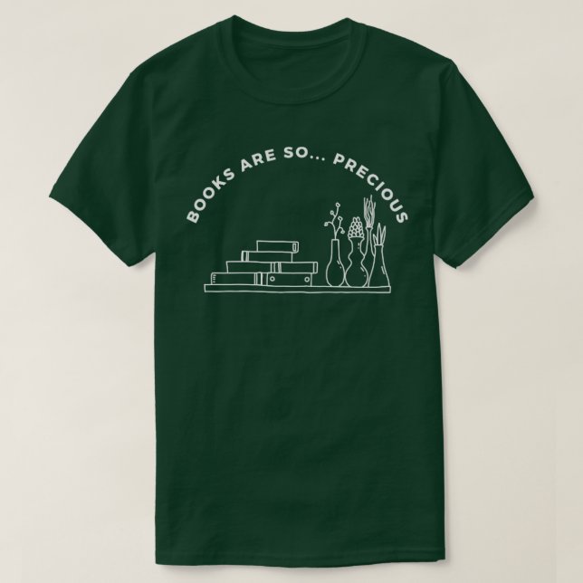 Books Are So Precious 1 T-Shirt (Design Front)