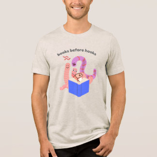 Books Before Hooks Worms Tri-Blend Shirt