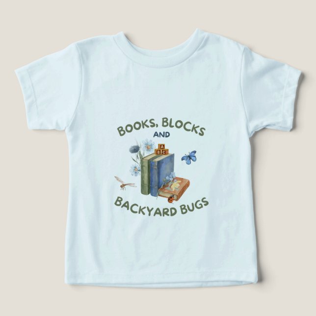 Books, Blocks & Backyard Bugs Toddler T-Shirt (Design Front)