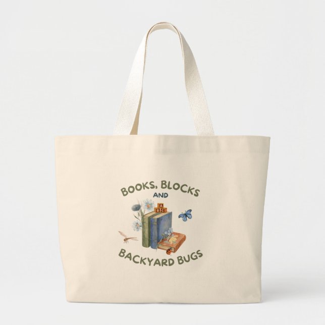 Books, Blocks & Backyard Bugs Tote Bag (Front)