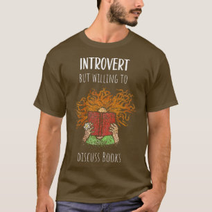 Books Book Club Introvert Bookworm Bookworm T-Shirt
