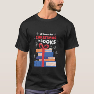 Books Book Reading Christmas Men Women Boys Girls T-Shirt
