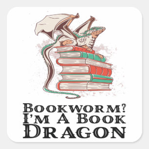 Books - Bookworm? I'm A Book Dragon Square Sticker