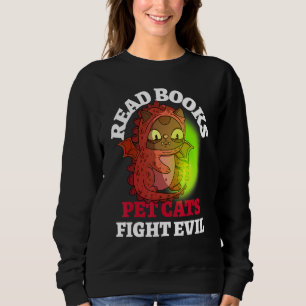 Books Cats Fight Evil Bookish Magic Dragon Reading Sweatshirt