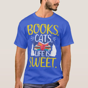 Books Cats Life is sweet Book Lovers Reading  T-Shirt