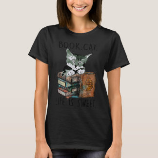 Books Cats Life Is Sweet Cat Book Lovers Reading B T-Shirt
