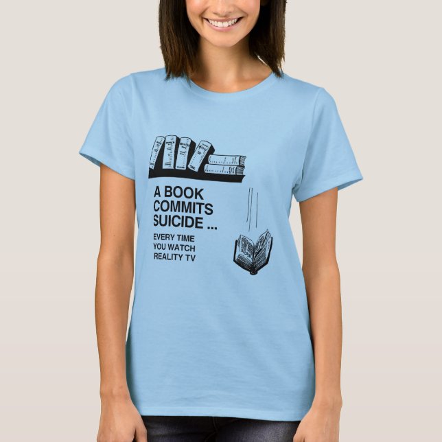 BOOKS COMMIT SUICIDE T-Shirt (Front)