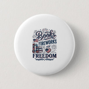Books Fireworks and Freedom Patriotic Reader Shirt 6 Cm Round Badge