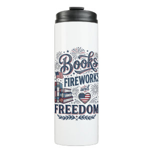 Books Fireworks and Freedom Patriotic Reader Shirt Thermal Tumbler