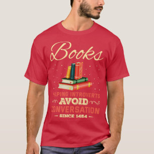 Books Helping Introverts Avoid Conversation T-Shirt