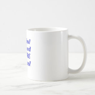 Books I Need MORE Books Coffee Mug