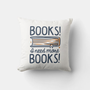 Books! I Need More Books! Cushion