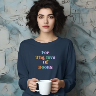 Books lover reading colourful typography modern T-Shirt