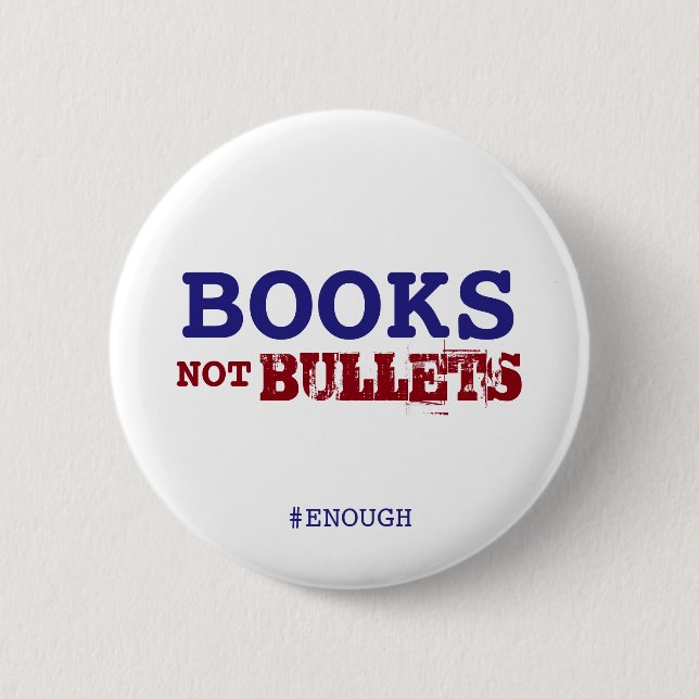 "Books NOT Bullets" button (Front)