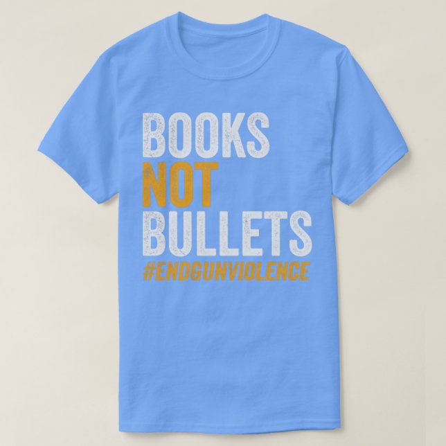 Books Not Bullets T-Shirt (Design Front)